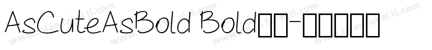 AsCuteAsBold Bold字体字体转换